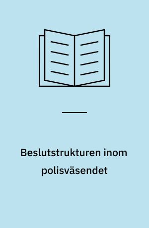 Beslutstrukturen inom polisväsendet