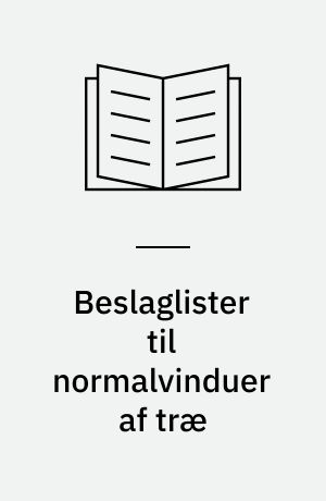 Beslaglister til normalvinduer af træ