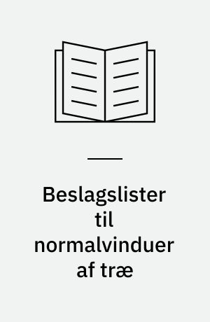 Beslagslister til normalvinduer af træ