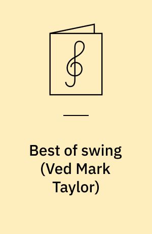 Best of swing : 10 swing classics : book and cd for B♭, E♭ and C instruments