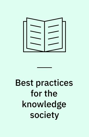 Best practices for the knowledge society : knowledge, learning, development and technology for all : Second World Summit on the Knowledge Society, WSKS 2009, Chania, Crete, Greece, September 16-18, 2009 proceedings