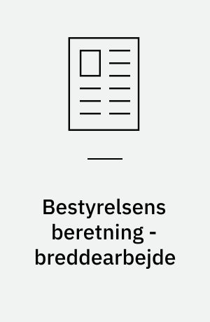 Bestyrelsens beretning - breddearbejde