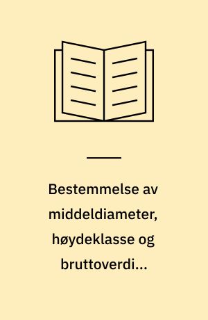Bestemmelse av middeldiameter, høydeklasse og bruttoverdi i barskogbestand ved hjelp av flybilder