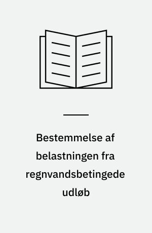 Bestemmelse af belastningen fra regnvandsbetingede udløb