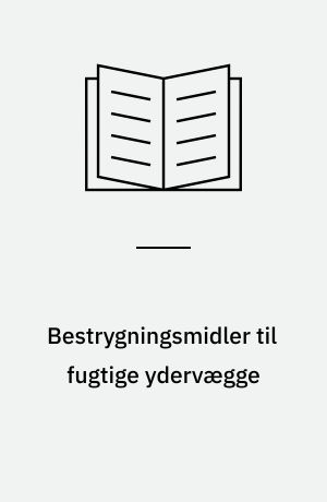 Bestrygningsmidler til fugtige ydervægge