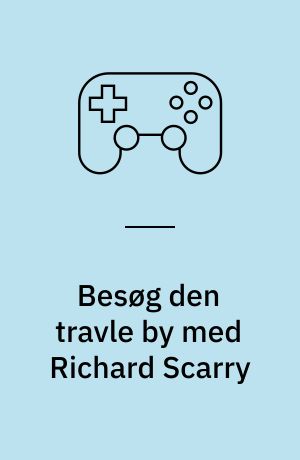 Besøg den travle by med Richard Scarry