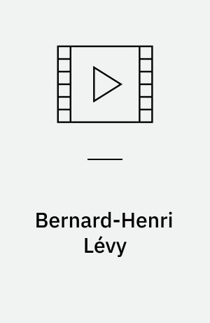 Bernard-Henri Lévy : in conversation with Adam Holm