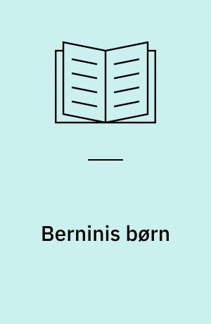 Berninis børn : skuespil i to akter