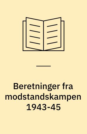 Beretninger fra modstandskampen 1943-45