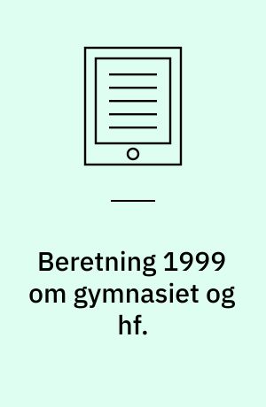 Beretning 1999 om gymnasiet og hf.