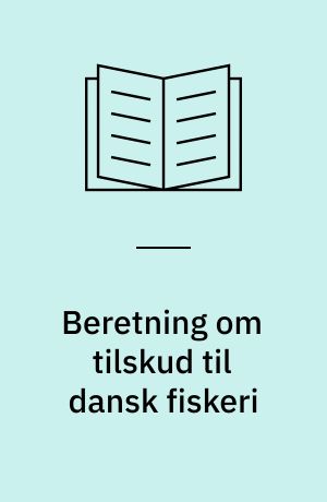 Beretning om tilskud til dansk fiskeri : (FIUF-programmet 2000-2006)