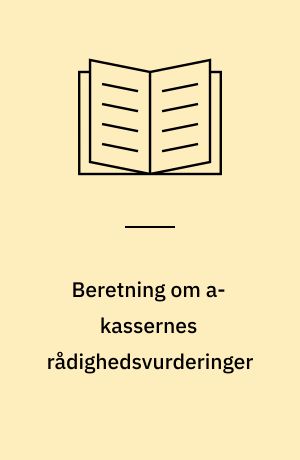 Beretning om a-kassernes rådighedsvurderinger : Statsrevisorerne fremsender denne beretning med deres bemærkninger til Folketinget og vedkommende minister, jf. § 3 i lov om statsrevisorerne og § 18, stk. 1, i lov om revisionen af statens regnskaber m.m.