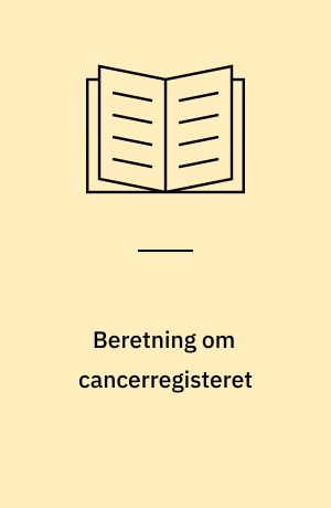 Beretning om cancerregisteret