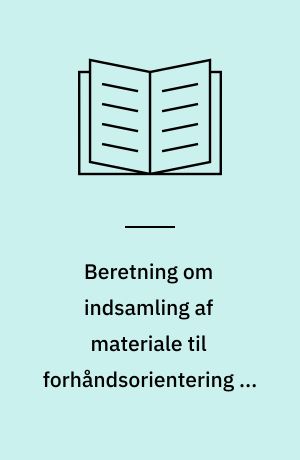 Beretning om indsamling af materiale til forhåndsorientering af eksperter, der fra de nordiske lande sendes til udviklingslandene
