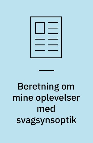 Beretning om mine oplevelser med svagsynsoptik