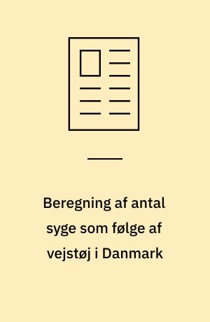 Beregning af antal syge som følge af vejstøj i Danmark