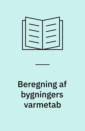 Beregning af bygningers varmetab : DS 418/Till. 2 = Calculation of heat loss from buildings