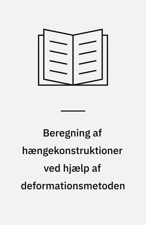 Beregning af hængekonstruktioner ved hjælp af deformationsmetoden