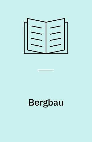 Bergbau : Schätze der Erde