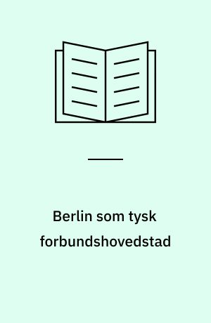 Berlin som tysk forbundshovedstad