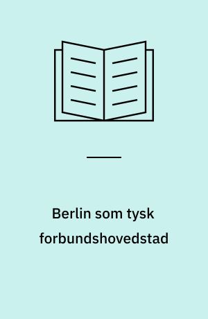 Berlin som tysk forbundshovedstad