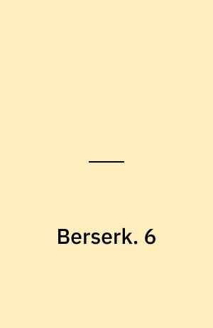 Berserk. 6
