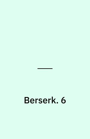 Berserk. 6