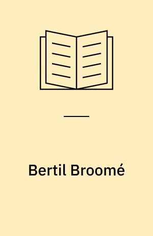 Bertil Broomé : en bibliografi : 23. juni 1973