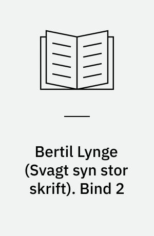 Bertil Lynge. Bind 2 (Stor skrift)