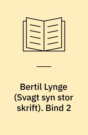 Bertil Lynge. Bind 2 (Stor skrift)