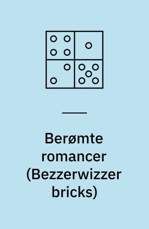 Berømte romancer (Bezzerwizzer bricks)