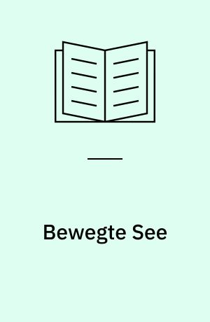 Bewegte See : maritimes Kino 1912-1957