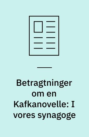 Betragtninger om en Kafkanovelle: I vores synagoge
