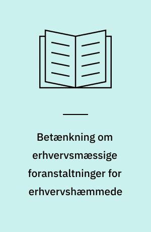 Betænkning om erhvervsmæssige foranstaltninger for erhvervshæmmede : afgivet af det af arbejds-og socialministeriet nedsatte udvalg
