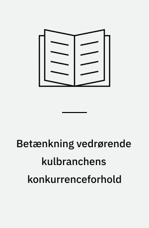 Betænkning vedrørende kulbranchens konkurrenceforhold : afgivet af den i henhold til lov nr. 128 af 31. marts 1949 nedsatte trustkommission