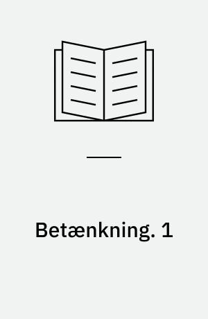 Betænkning. 1