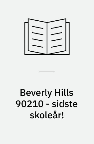 Beverly Hills 90210 - sidste skoleår!