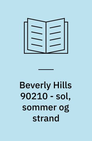 Beverly Hills 90210 - sol, sommer og strand
