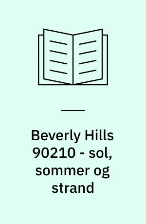 Beverly Hills 90210 - sol, sommer og strand