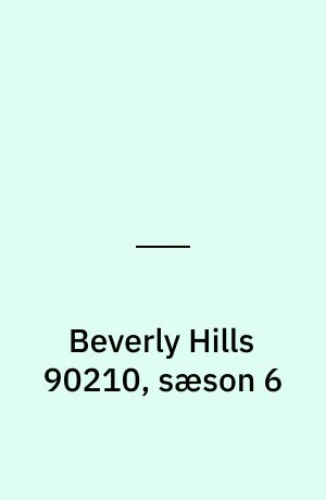 Beverly Hills 90210, sæson 6