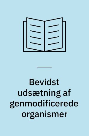 Bevidst udsætning af genmodificerede organismer