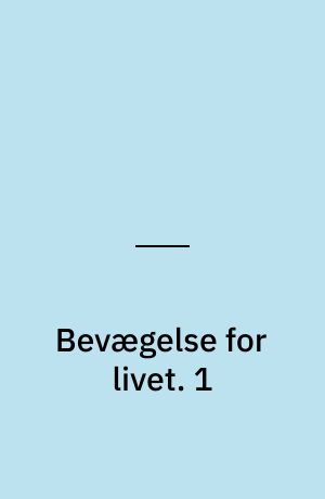 Bevægelse for livet. 1