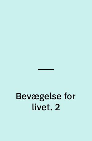 Bevægelse for livet. 2