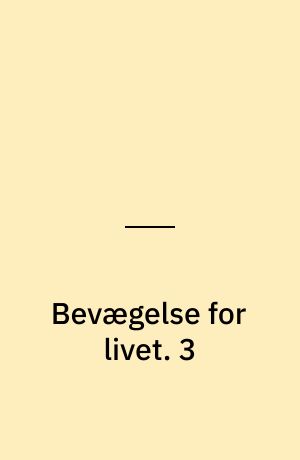 Bevægelse for livet. 3