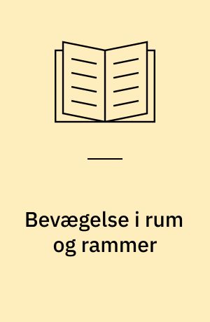 Bevægelse i rum og rammer
