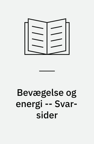 Bevægelse og energi -- Svar-sider