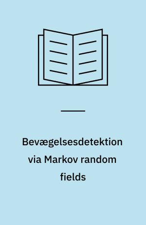 Bevægelsesdetektion via Markov random fields