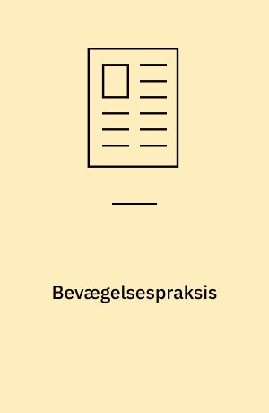 Bevægelsespraksis : om børns civilisering og socialisering i hverdagen