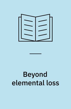 Beyond elemental loss : shifting constellations of water, fire, air, and earth