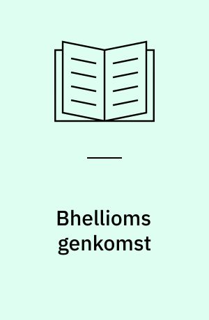 Bhellioms genkomst